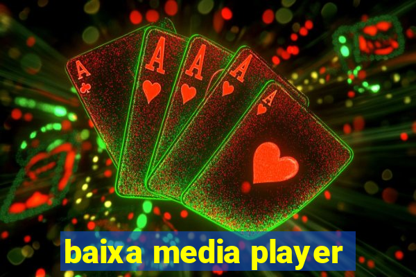 baixa media player